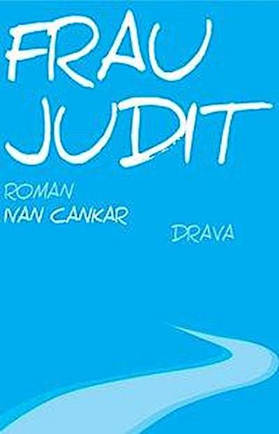 Cankar, I: Frau Judit