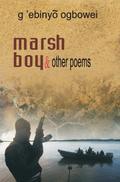 ogbowei: Marsh Boy and other Poems