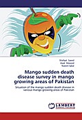 Mango sudden death disease survey in mango growing areas of Pakistan