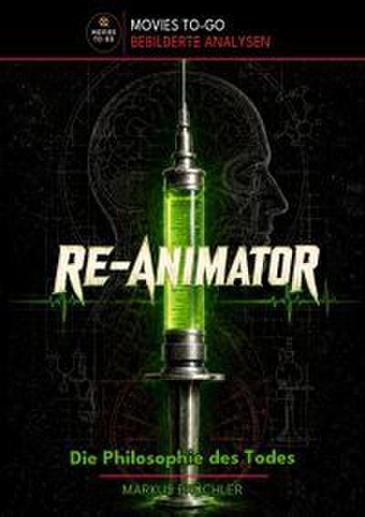 Re-Animator - Die Philosophie des Todes (Movies To-Go)