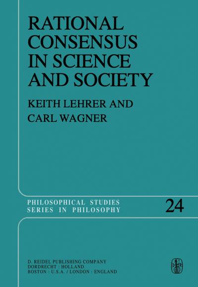 Rational Consensus in Science and Society