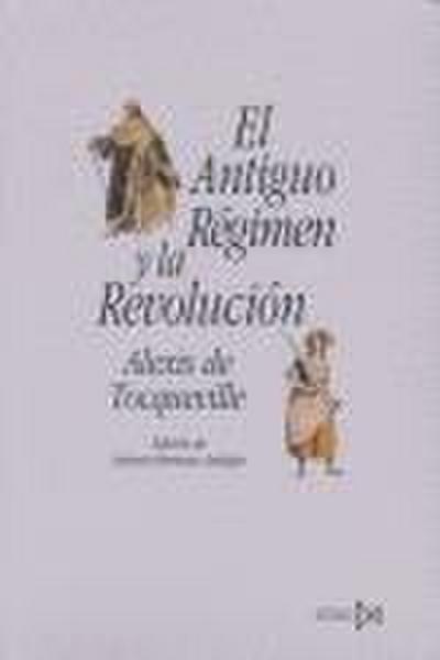 El Antiguo Régimen y la revolución