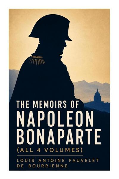 The Memoirs of Napoleon Bonaparte (All 4 Volumes)