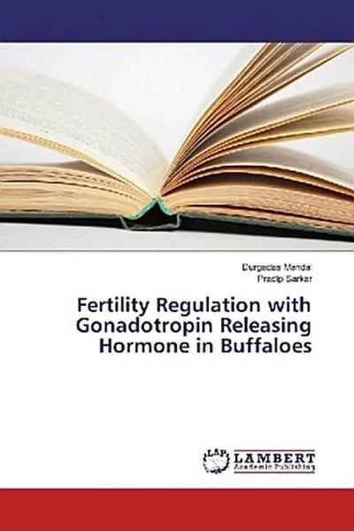 Fertility Regulation with Gonadotropin Releasing Hormone in Buffaloes