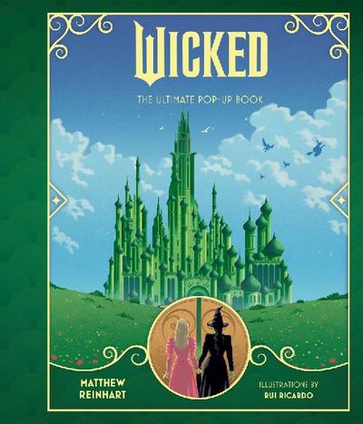 Wicked: The Ultimate Pop-Up Book 