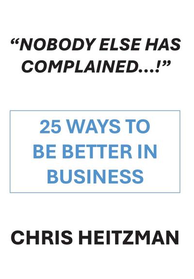 "Nobody Else Has Complained," or Are You Just Not Listening?