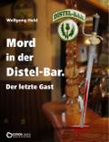 Mord in der Distel-Bar. Der letzte Gast