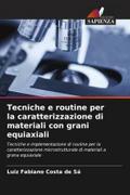 Tecniche e routine per la caratterizzazione di materiali con grani equiaxiali