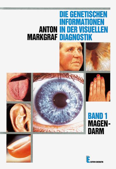 Die genetischen Informationen in der visuellen Diagnostik, in 8 Bdn. Magen-Darm
