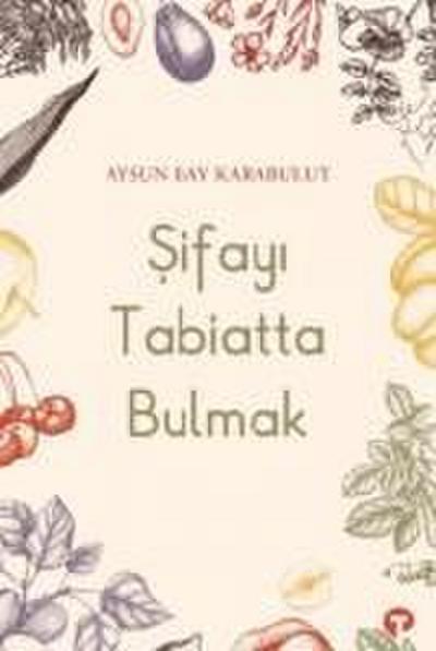Sifayi Tabiatta Bulmak