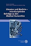 Literatur und Medizin - interdisziplinäre Beiträge