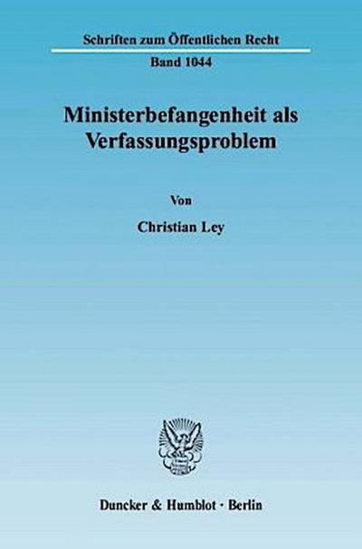 Ministerbefangenheit als Verfassungsproblem.