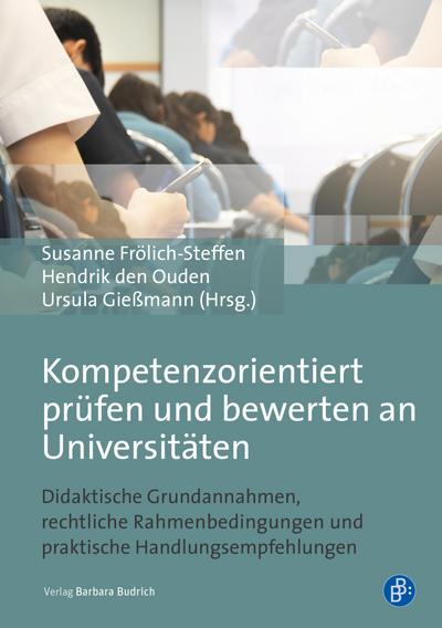 Kompetenzorientiert prüfen und bewerten an Universitäten