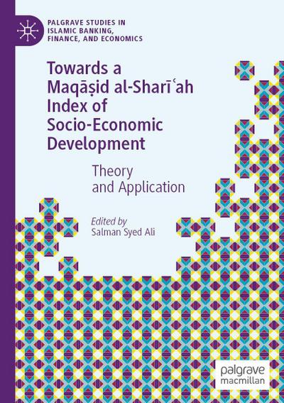 Towards a Maq¿¿id al-Shar¿¿ah Index of Socio-Economic Development