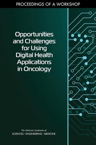 Opportunities and Challenges for Using Digital Health Applications in Oncology