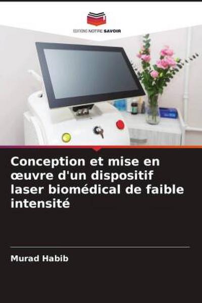 Conception et mise en ¿uvre d’un dispositif laser biomédical de faible intensité