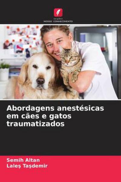 Abordagens anestésicas em cães e gatos traumatizados