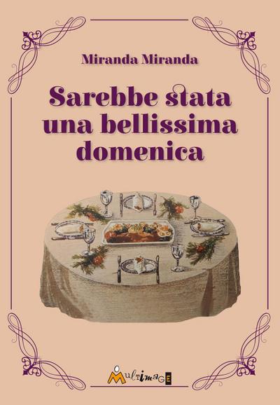 Miranda, M: Sarebbe stata una bellissima domenica