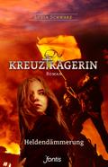 Die Kreuzträgerin: Heldendämmerung