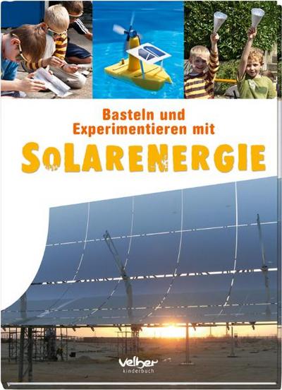Basteln und Experimentieren mit Solarenergie