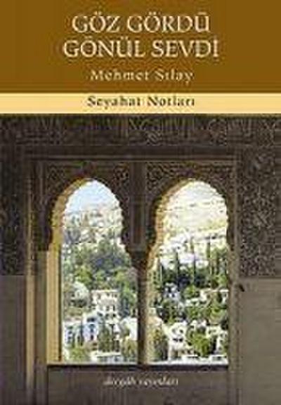 Göz Gördü Gönül Sevdi