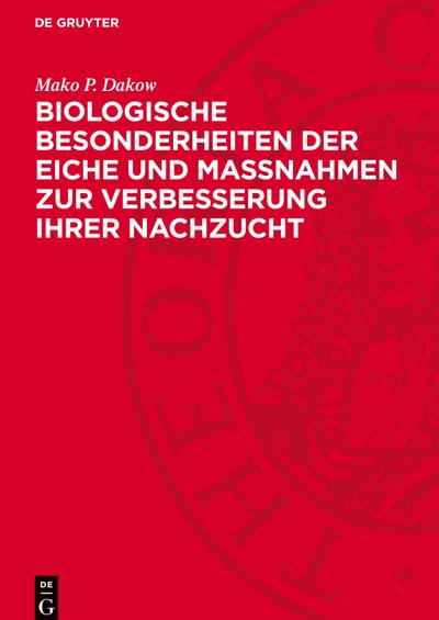 Biologische Besonderheiten der Eiche und Massnahmen zur Verbesserung ihrer Nachzucht