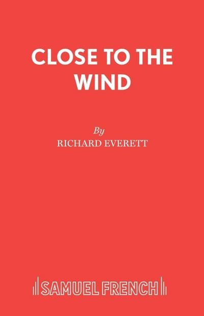 CLOSE TO THE WIND