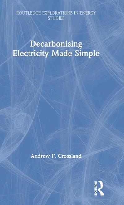 Decarbonising Electricity Made Simple