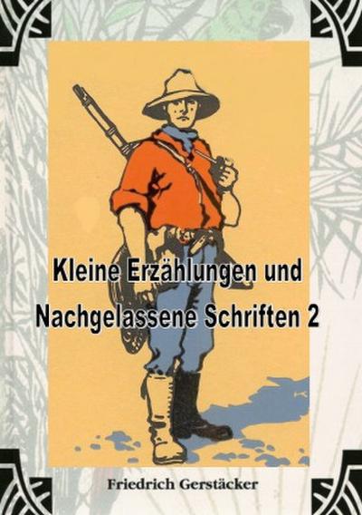 Kleine Erzählungen und nachgelassene Schriften 2