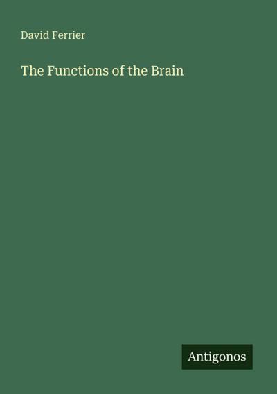 The Functions of the Brain