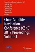 China Satellite Navigation Conference (CSNC) 2017 