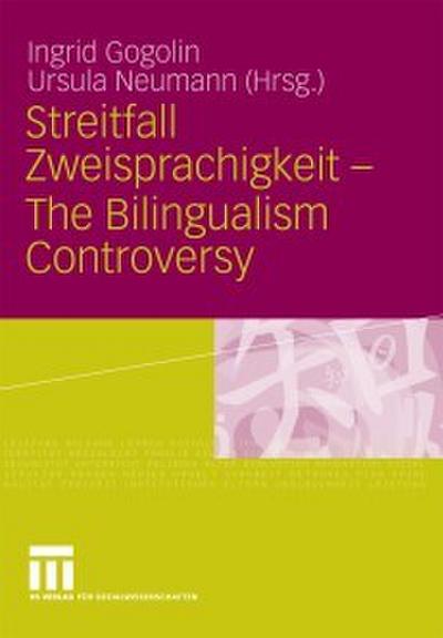 Streitfall Zweisprachigkeit - The Bilingualism Controversy