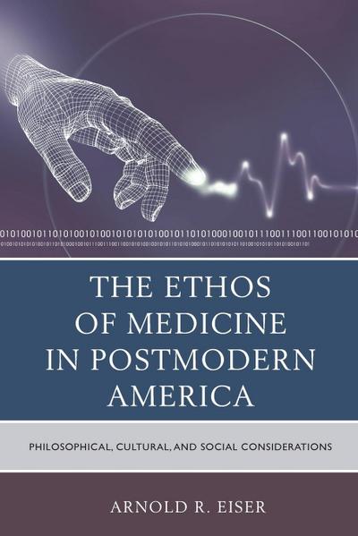 The Ethos of Medicine in Postmodern America