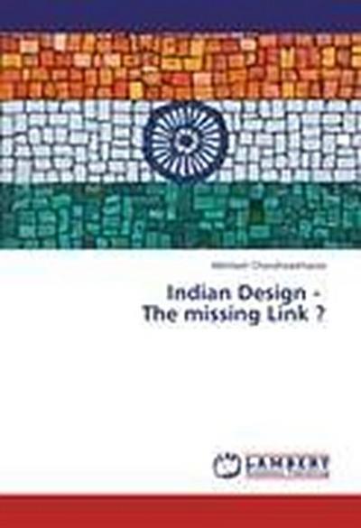 Indian Design - The missing Link ?