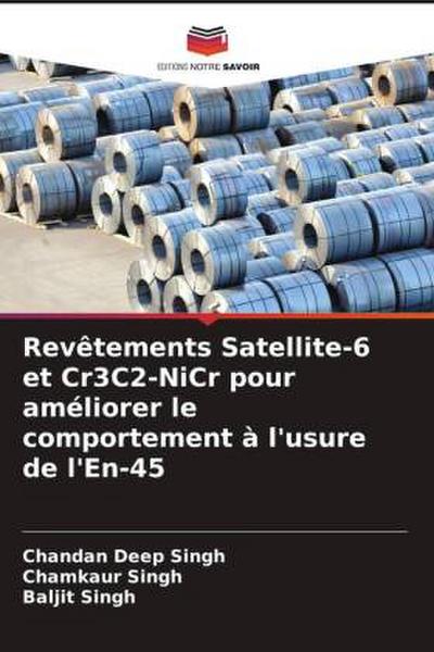 Revêtements Satellite-6 et Cr3C2-NiCr pour améliorer le comportement à l’usure de l’En-45