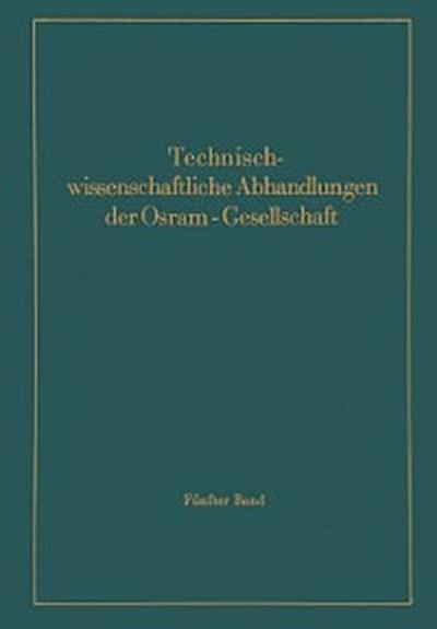 Technischwissenschaftliche Abhandlungen der Osram-Gesellschaft