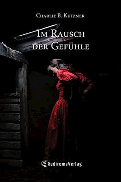 Im Rausch der Gefühle