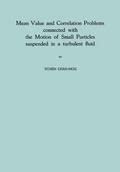 Mean Value and Correlation Problems connected with the Motion of Small Particles suspended in a turbulent fluid
