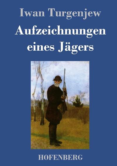 Aufzeichnungen eines Jägers