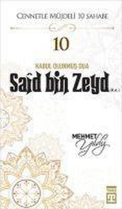 Said Bin Zeyd R.A. - Cennetle Müjdeli 10 Sahabe 10