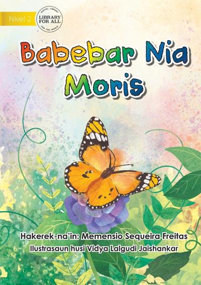 A Butterfly’s Life - Babebar Nia Moris