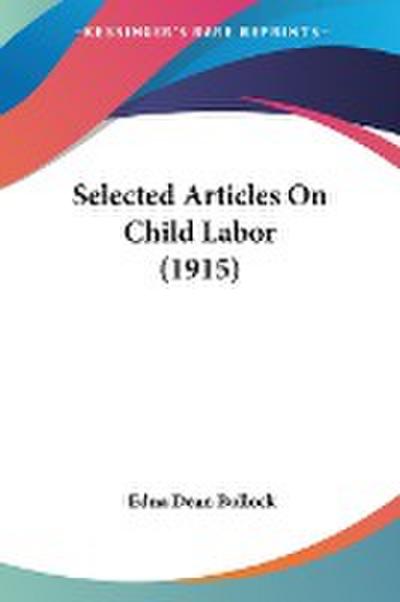 Selected Articles On Child Labor (1915)
