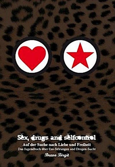 Sex, drugs and selfcontrol - Band I