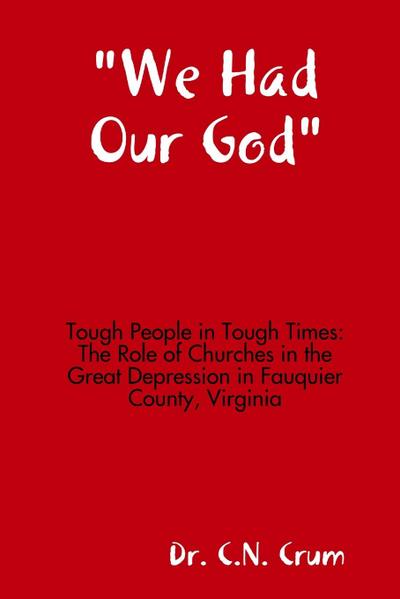 "We Had Our God"  Tough People in Tough Times