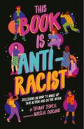 This Book Is Anti-Racist