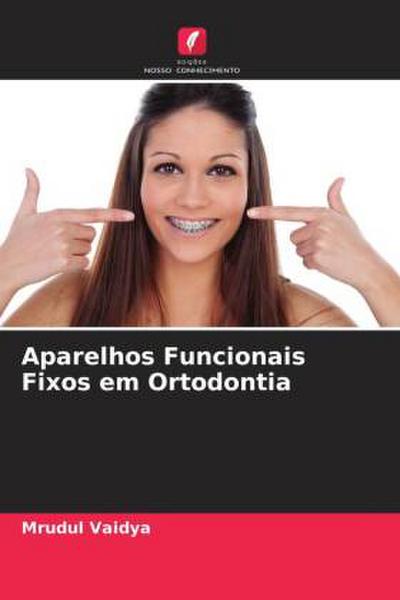 Aparelhos Funcionais Fixos em Ortodontia