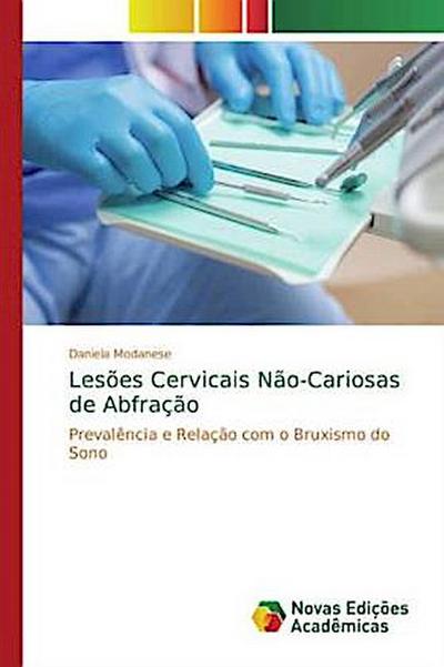 Lesões Cervicais Não-Cariosas de Abfração - Daniela Modanese