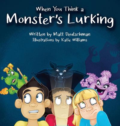 When You Think a Monster’s Lurking