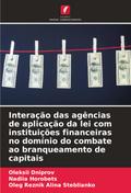 Interação das agências de aplicação da lei com instituições financeiras no domínio do combate ao branqueamento de capitais