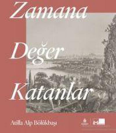 Zamana Deger Katanlar